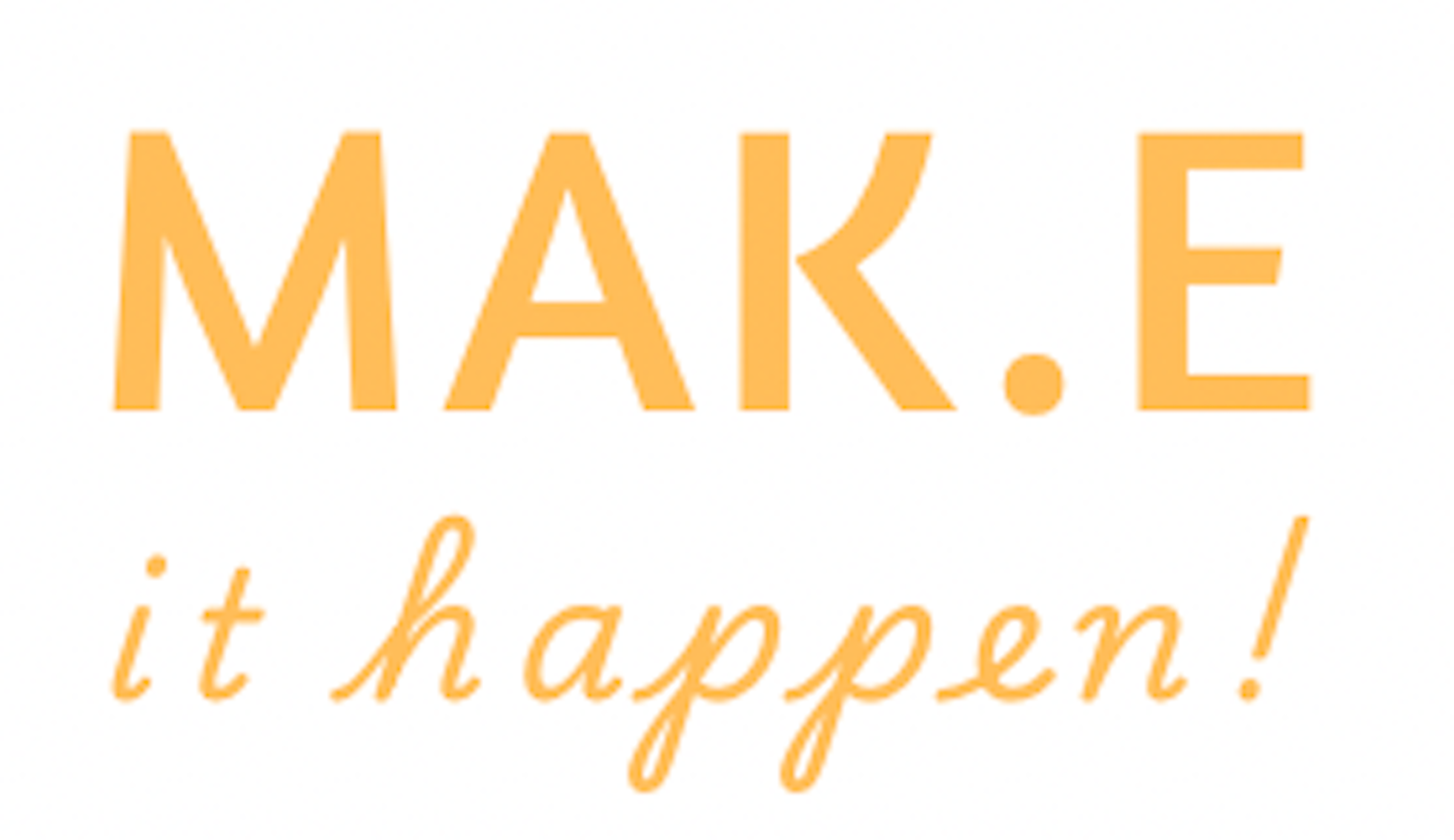 MAKE it happen!