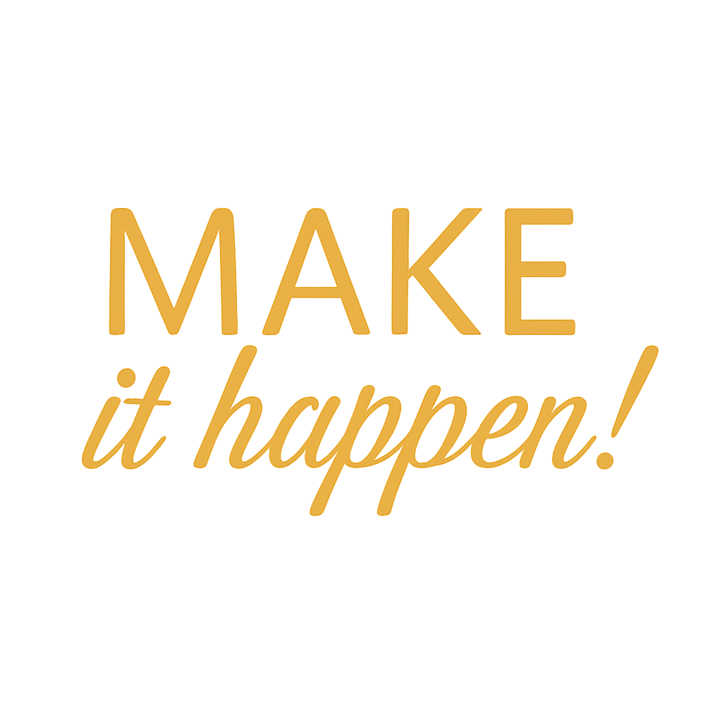 Make it Happen